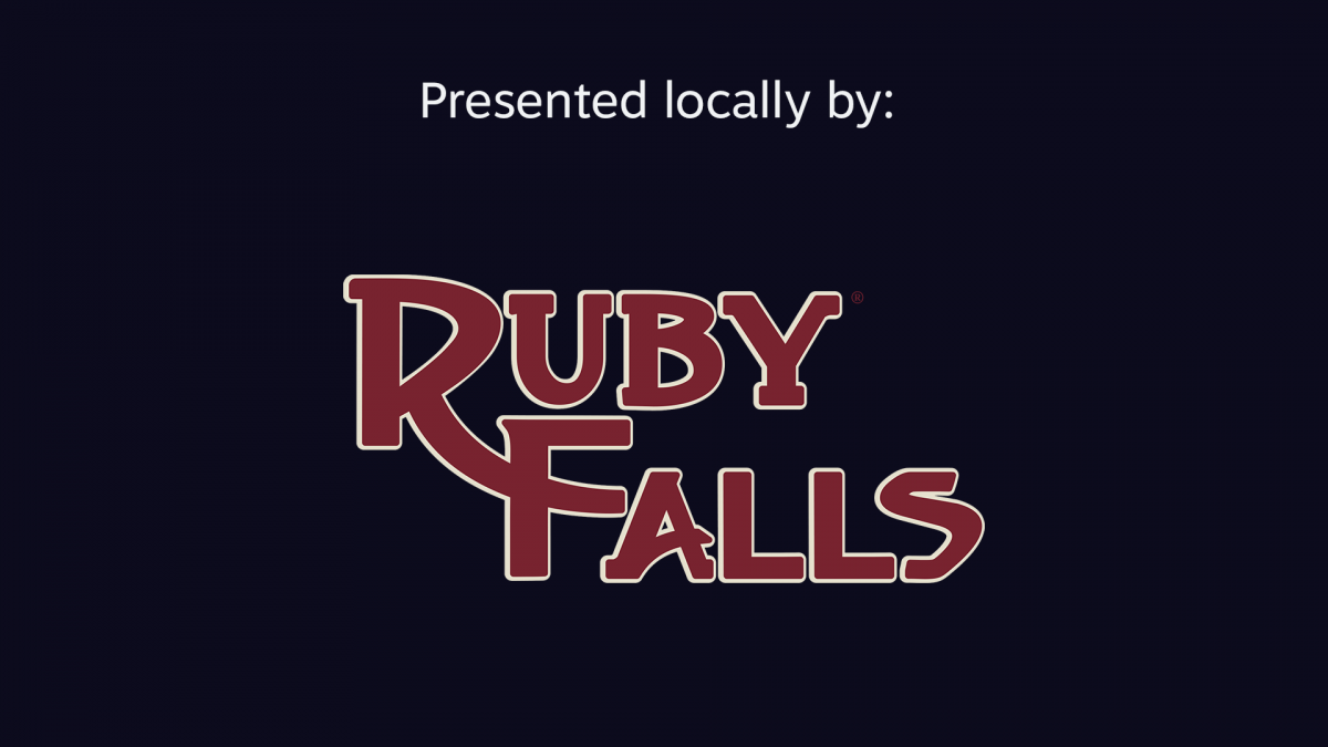 presented locally by Ruby Falls